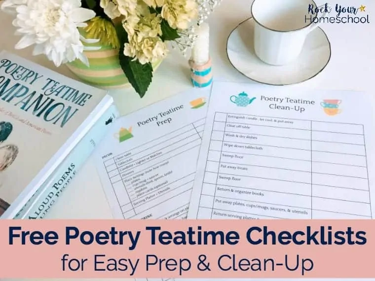 Want to get started with poetry teatime but not sure where to get started? Make it easy with these free printable Poetry Teatime Checklists for Prep and Clean-Up. Save time & get your kids involved :)