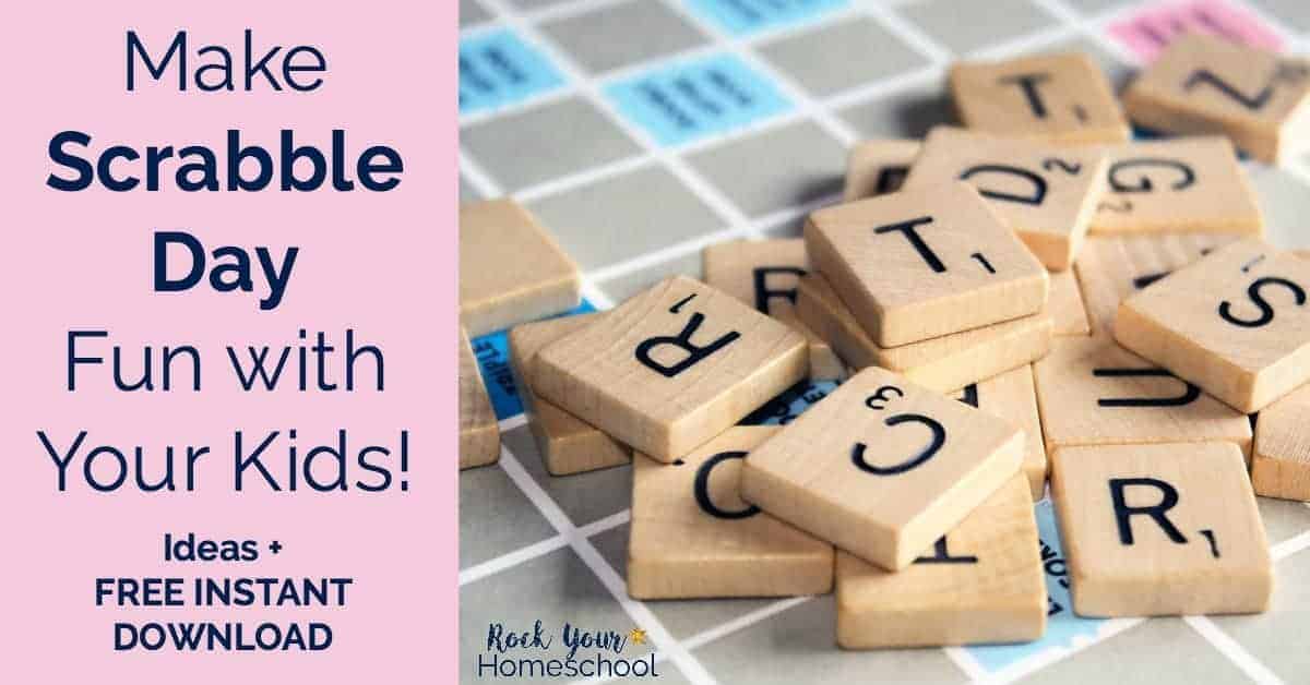 Make Scrabble Day fun (April 13) with your kids with these ideas + free printable instant download!