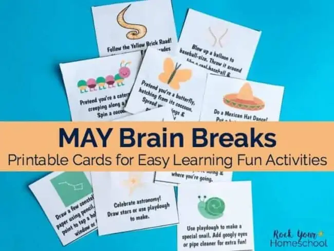 Make the month of May even merrier! These free printable May Brain Breaks cards are easy ways to add homeschool fun activities to your day.