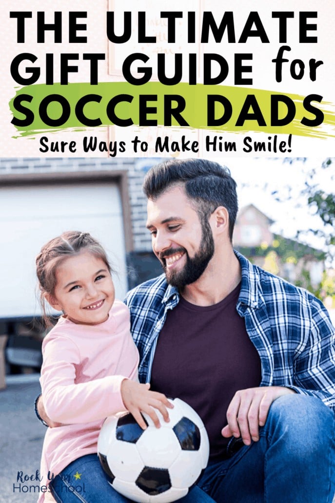 Dad smiling at daughter as he holds a soccer ball to feature how this ultimate gift guide for soccer dads can help you find the perfect presnt