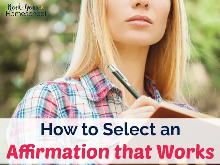 How to Select an Affirmation that Can Work for Your Needs NOW