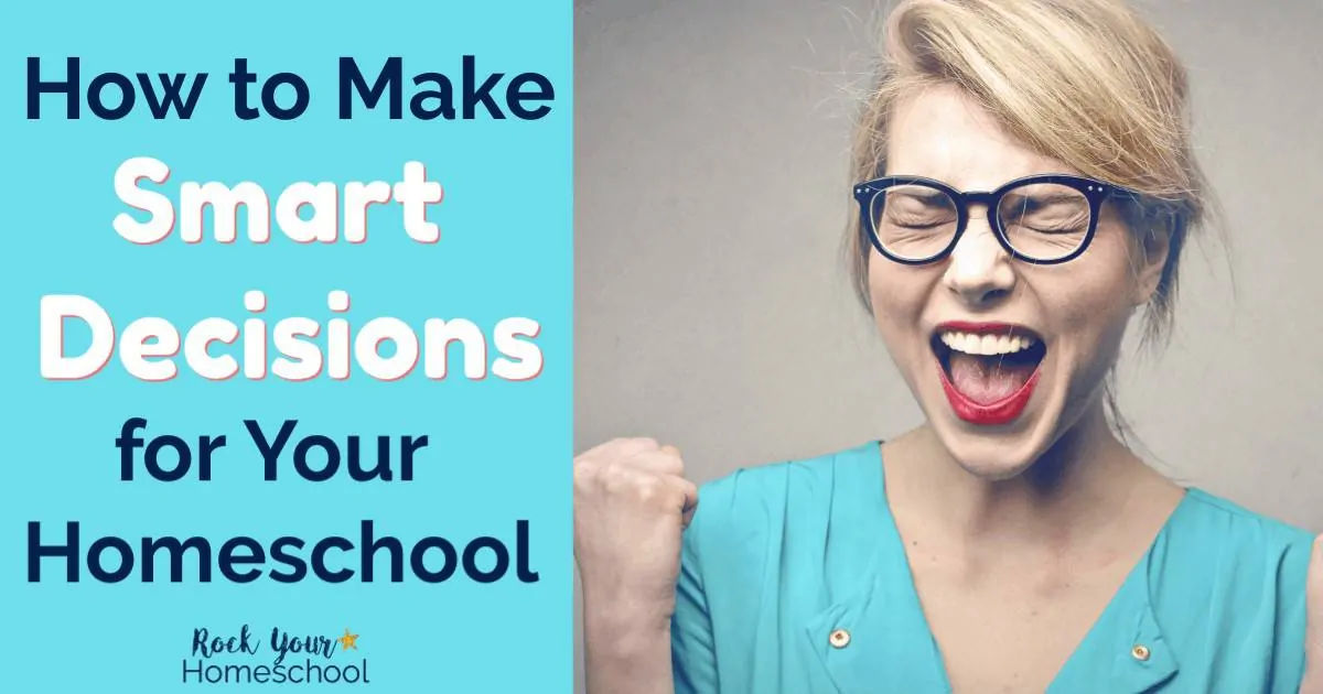 You CAN make smart decisions for your homeschool! Find out how you can overcome decision making paralysis with these tools & tips.