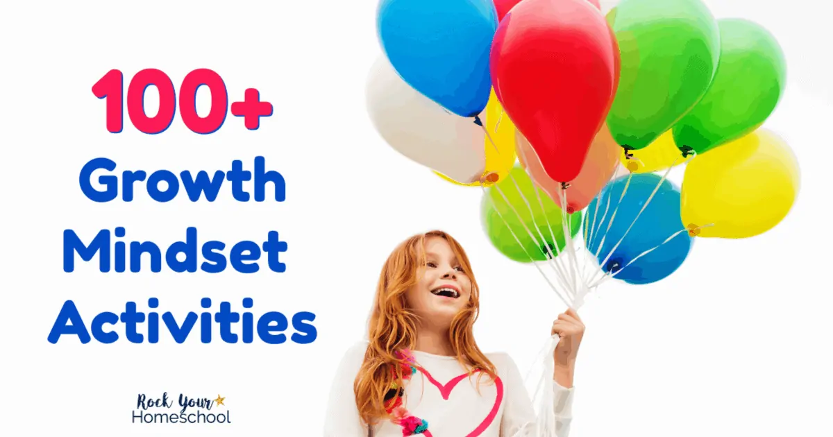 Enjoy over 100 growth mindset activities with your kids.