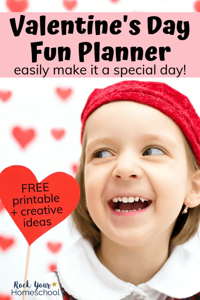 Girl smiling and wearing a red hat as she holds a red heart with hearts in background to feature how you can use this free Valentine\'s day fun planner to organize &amp; prepare a fun holiday celebration