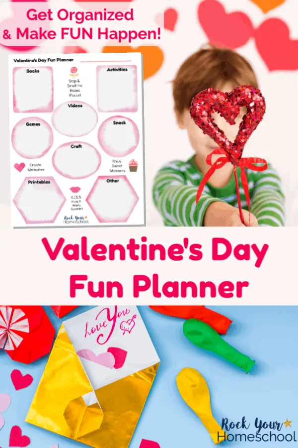 Free printable Valentine\'s Day Fun Planner on white background with boy in green striped shirt holding red glitter heart and ribbon and Valentine\'s Day card in gold foil envelope with red &amp; pink paper hearts &amp; colorful uninflated balloons on blue background
