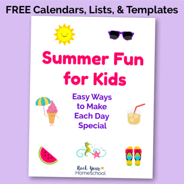 Get this free Summer Fun for Kids pack to creative & easy ways to make each day special.