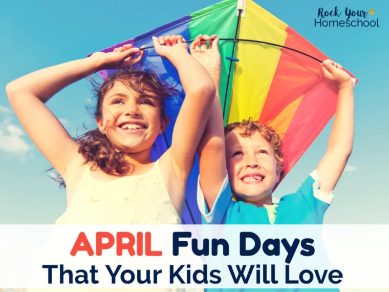 Awesome April Fun Days That Your Kids Will Love