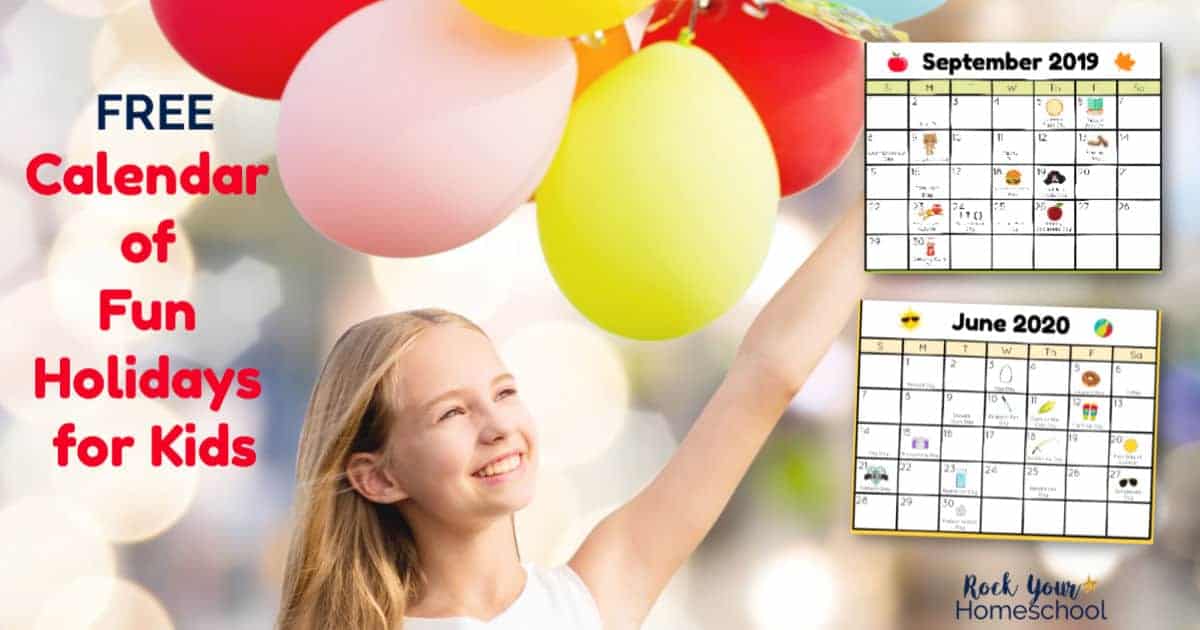 Use this free printable calendar of fun holidays for kids to prepare for amazing celebrations.