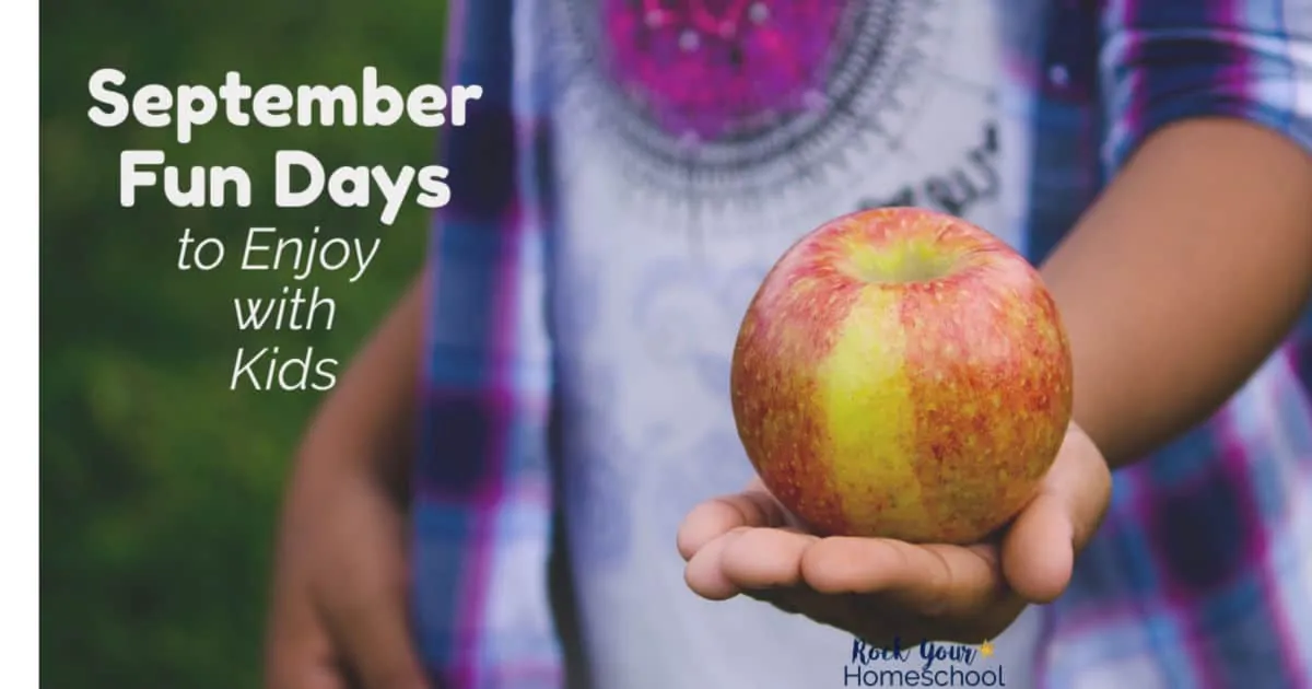 Be inspired with spectacular ideas & tips for celebrating September Fun Days with kids
