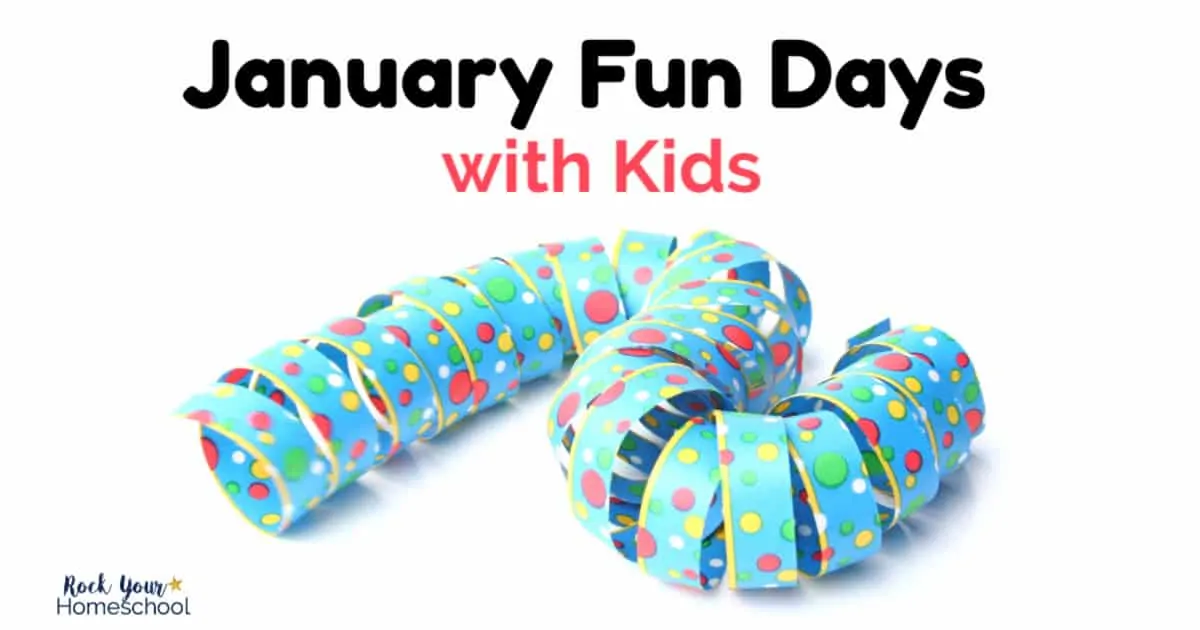 Enjoy January Fun Days with your kids using these ideas for amazing activities & brilliant ways to celebrate fun holidays this month.