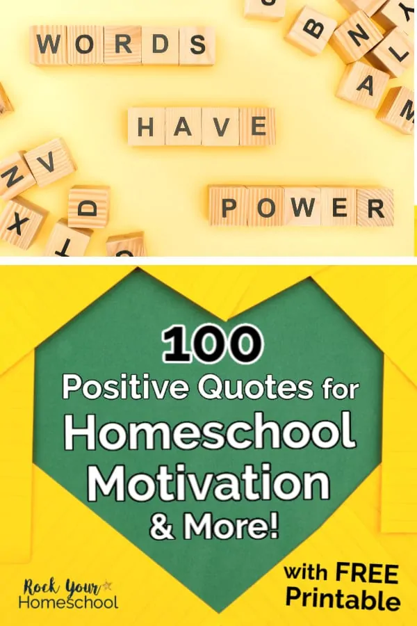 Letter tiles spelling WORDS HAVE POWER on light yellow background and bright yellow index cards forming heart on green chalkboard to feature how these 100 positive quotes are simple yet powerful ways to boost homeschool motivation &amp; more