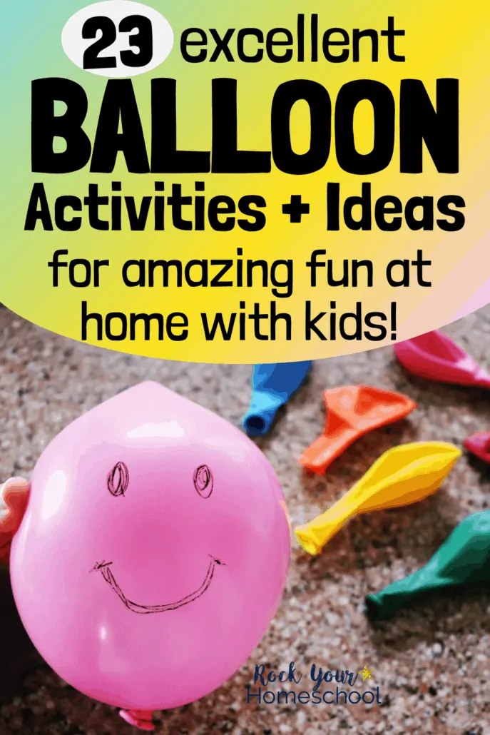 Woman holding pink balloon with smiley face and colorful balloons in background to feature the 23 excellent balloon activities &amp; ideas you can enjoy with your kids for fun at home