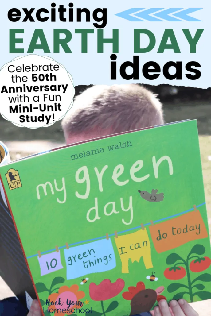 Boy reading My Green Day from Candlewick Press on a sunny day to feature the variety of Earth Day ideas and resources you can use for a fun mini-unit study with your kids to celebrate the 50th Anniversary of Earth Day