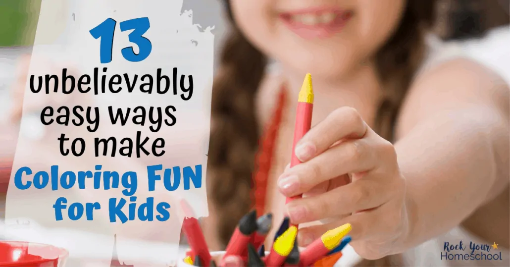 You can make coloring fun for kids, even the ones that say they don't like it. Try these 13 unbelievably easy ways to make coloring fun for kids.