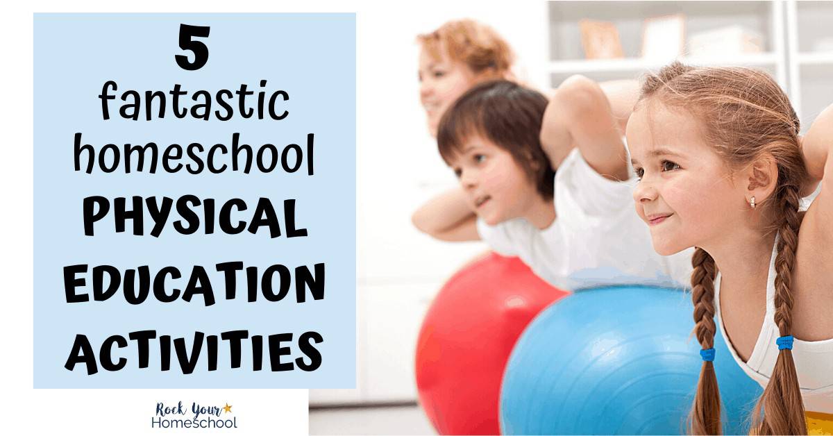 Enjoy physical education activities in your homeschool with these fun ideas & resources.