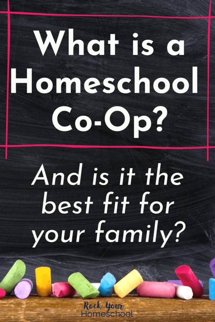 Color chalk with blackboard to feature what is a homeschool co-op & how to know if one is right for your family