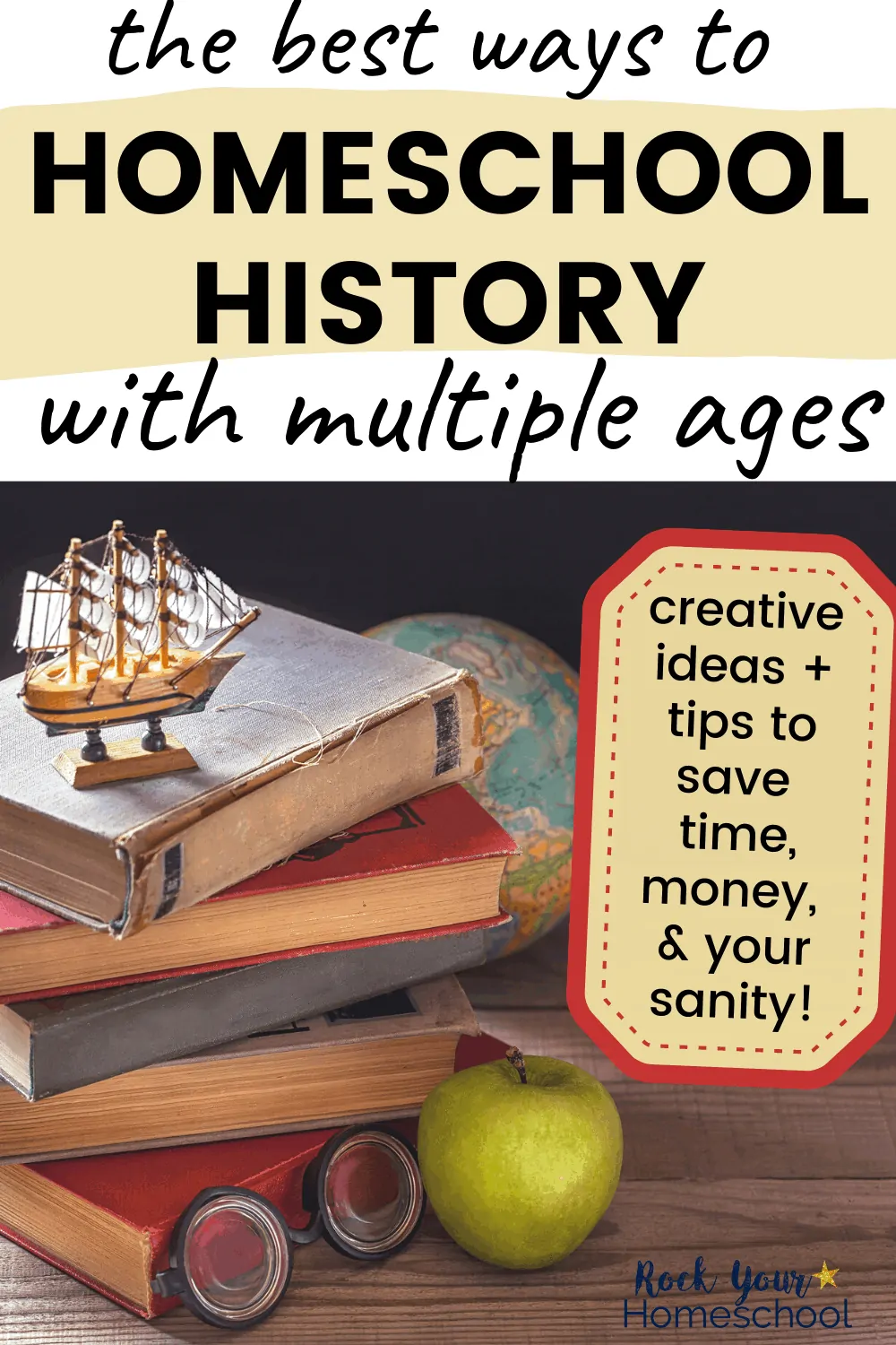 The Best Ways to Homeschool History with Multiple Ages