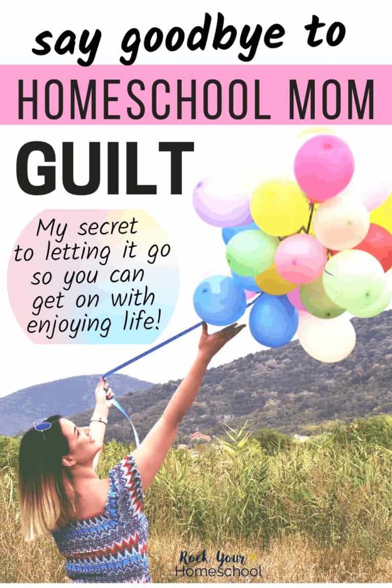 Woman smiling as she holds a colorful bunch of balloons high to feature how you can say goodbye to homeschool mom guilt with this powerful yet simple action step