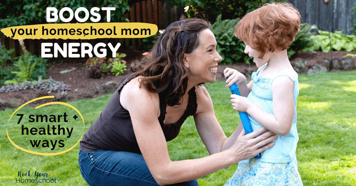 Boost your homeschool mom energy with these 7 smart & healthy ideas & tips.