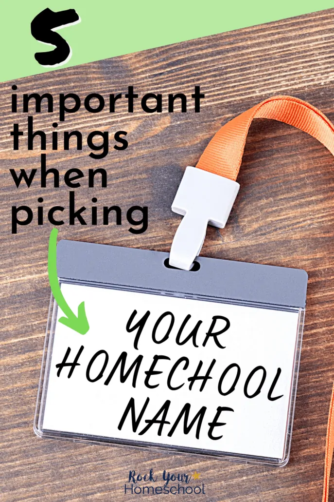 Name tag with Your Homeschool Name on it to feature how these 5 important things are essential to consider when you pick a homeschool name