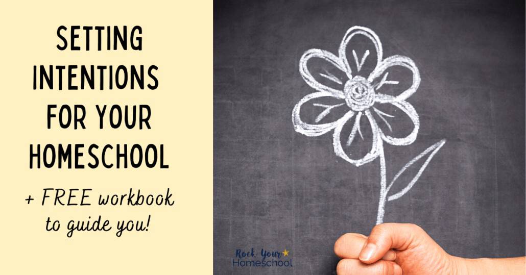 Find out why setting homeschool intentions can be such a powerful practice for your homeschool. And get this free workbook to guide you!