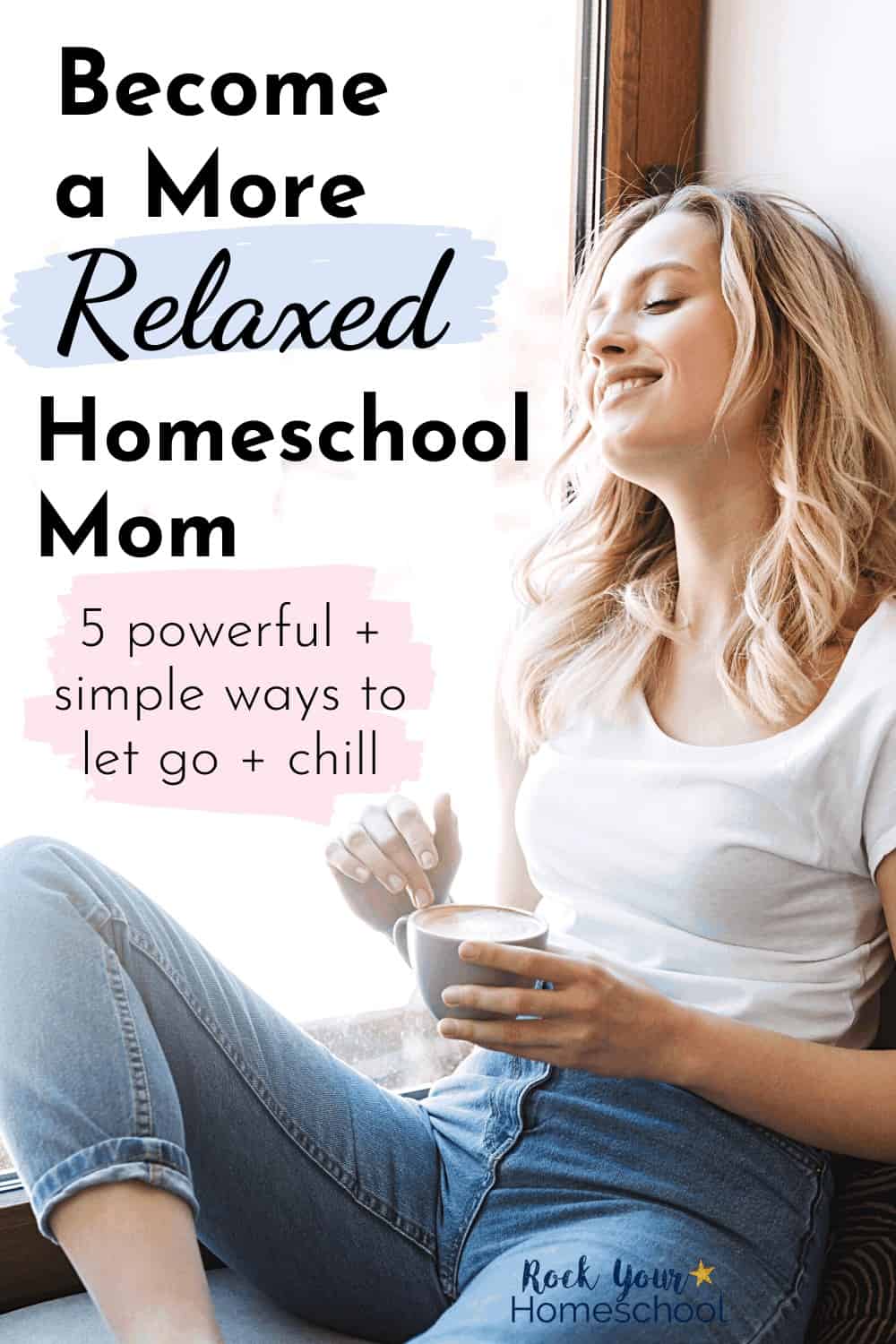 5 Powerful Yet Simple Ways to Be a More Relaxed Homeschool Mom