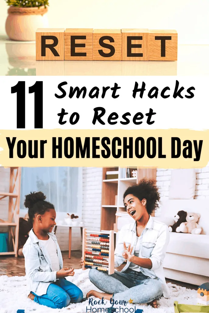 Scrabble letters spelling RESET and mom and daughter smiling at each other while sitting on the floor with an abacus to feature how you can use these 11 smart hacks when you need to reset your homeschool day