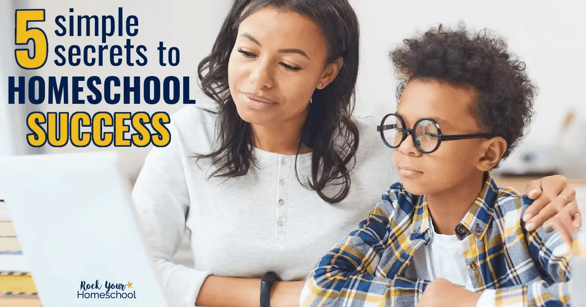 Find out how these 5 simple secrets to homeschool success can help you make it easier & more enjoyable for all.