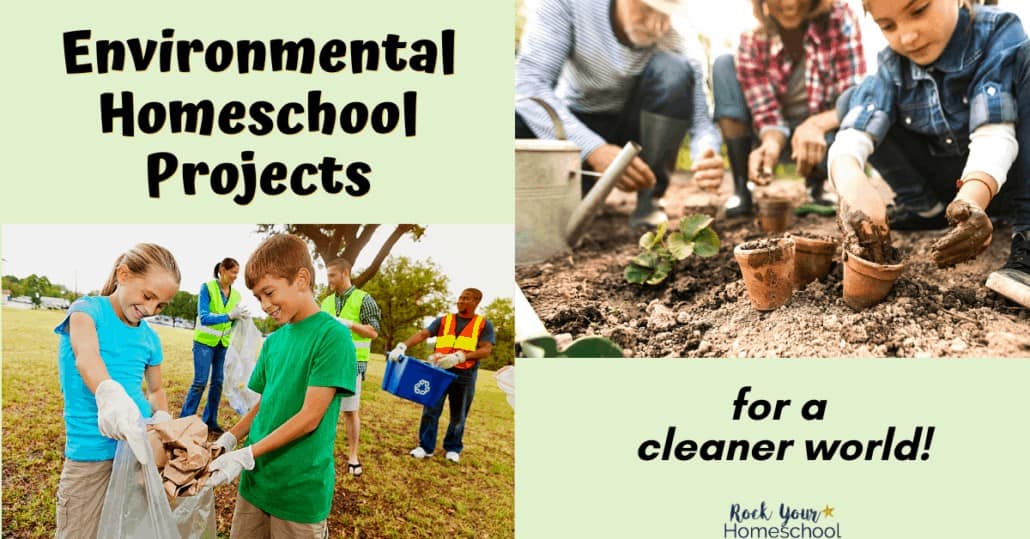 These 6 environmental homeschool projects are excellent ways to help your kids learn more about science & how to create a cleaner world.