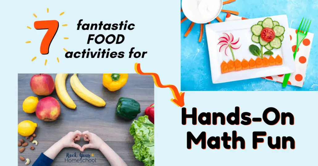 These 7 fantastic food activities are wonderful ways to enjoy hands-on math fun for kids.