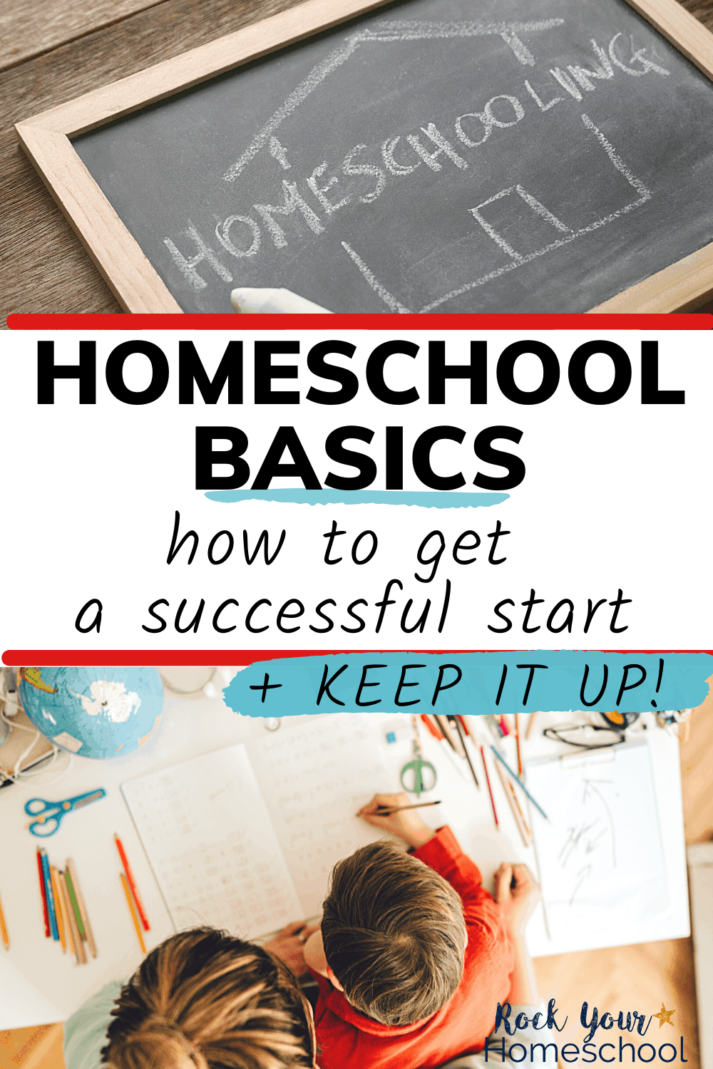 Homeschool Basics: How to Get a Successful Start and Keep It Up