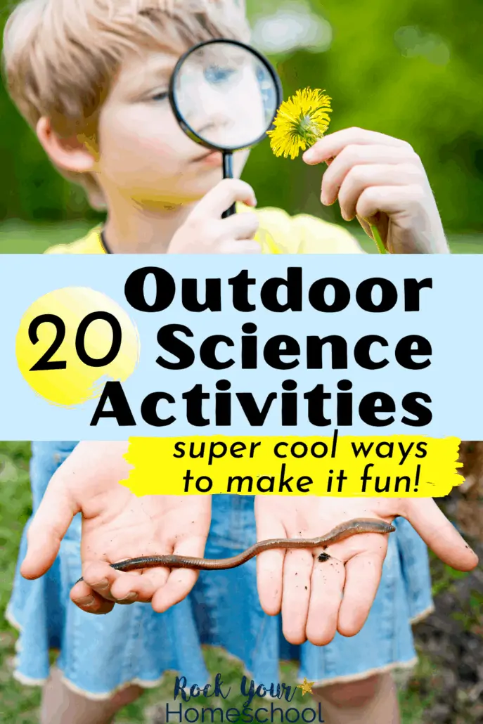 Outdoor Science Activities 20 Things Your Kids Will Love
