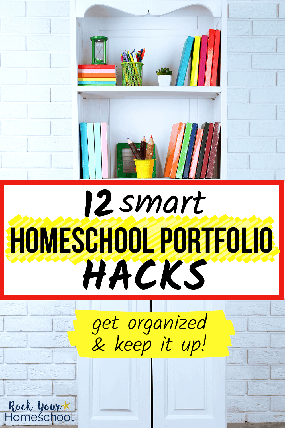 12 Smart Homeschool Portfolio Hacks to Get Organized - Rock Your Homeschool