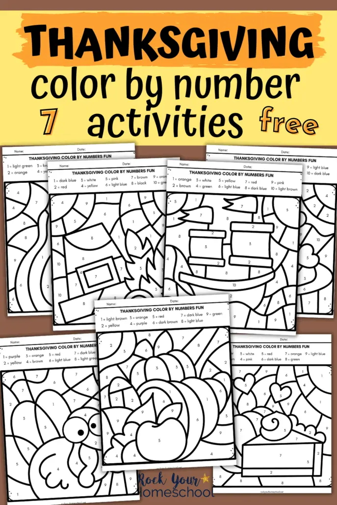 7 free Thanksgiving color by number printables featuring gourds, pilgrim hat and feather, ship with flags, cooked turkey, silly turkey, pumpkin and slice of pie, cornucopia