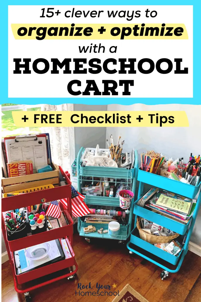3 rolling carts with a variety of homeschool supplies like books, arts supplies, pencils, paint, and more to feature how you can use these 15+ clever ideas and tips plus free printable checklist to get started with using homeschool carts to organize and optimize