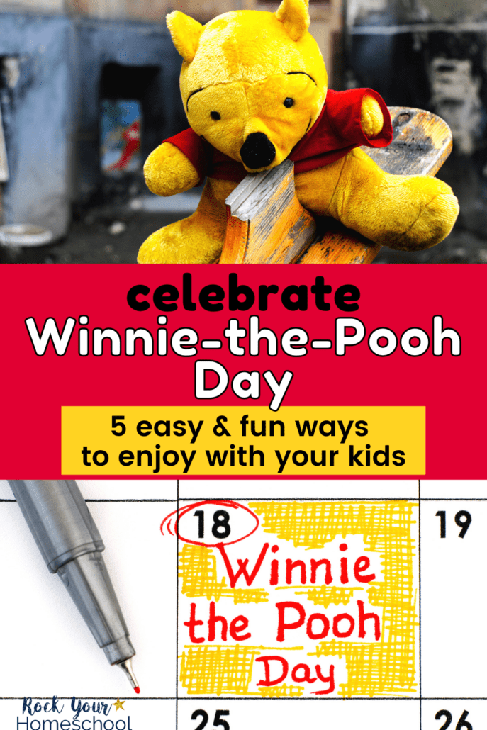 Winnie the Pooh bear stuffed animal on old wood seesaw and calendar with Winnie the Pooh Day written in red and gold ink on January 18