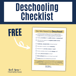 Grab this free printable deschooling checklist to help you decide if this process can help you boost your homeschooling journey.