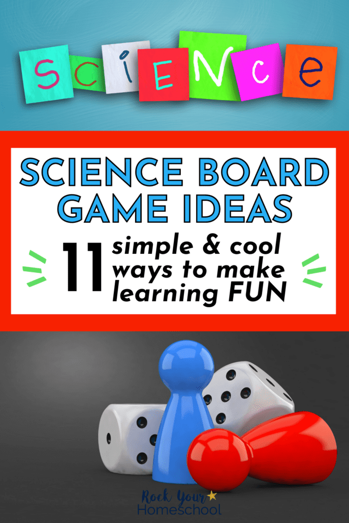 bright paper letters of S-C-I-E-N-C-E and 2 dice with light blue and red game pieces to feature these 11 science board game ideas