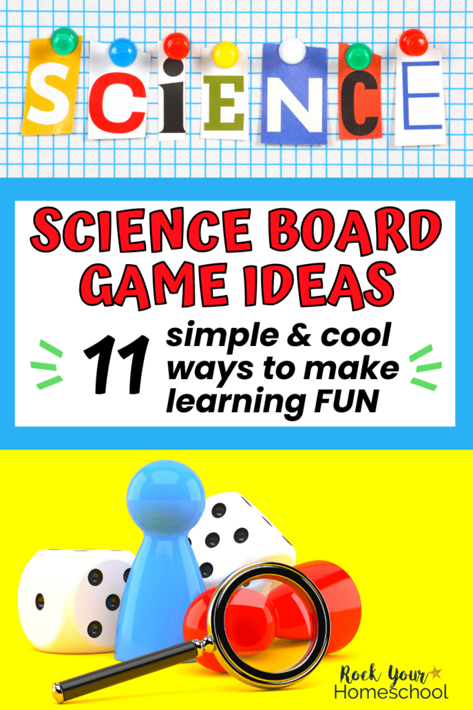 colorful paper letters that spell S-C-I-E-N-C-E with pushpins on graph paper and 2 dice and light blue and red game pieces and magnifying glass on bright yellow background to feature these 11 science board game ideas