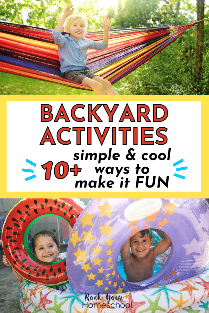 Young child on rainbow hammock in the sun and girl and boy smiling as they hold water inflatables to feature how you can use these 10+ ideas and tips for fun backyard activities