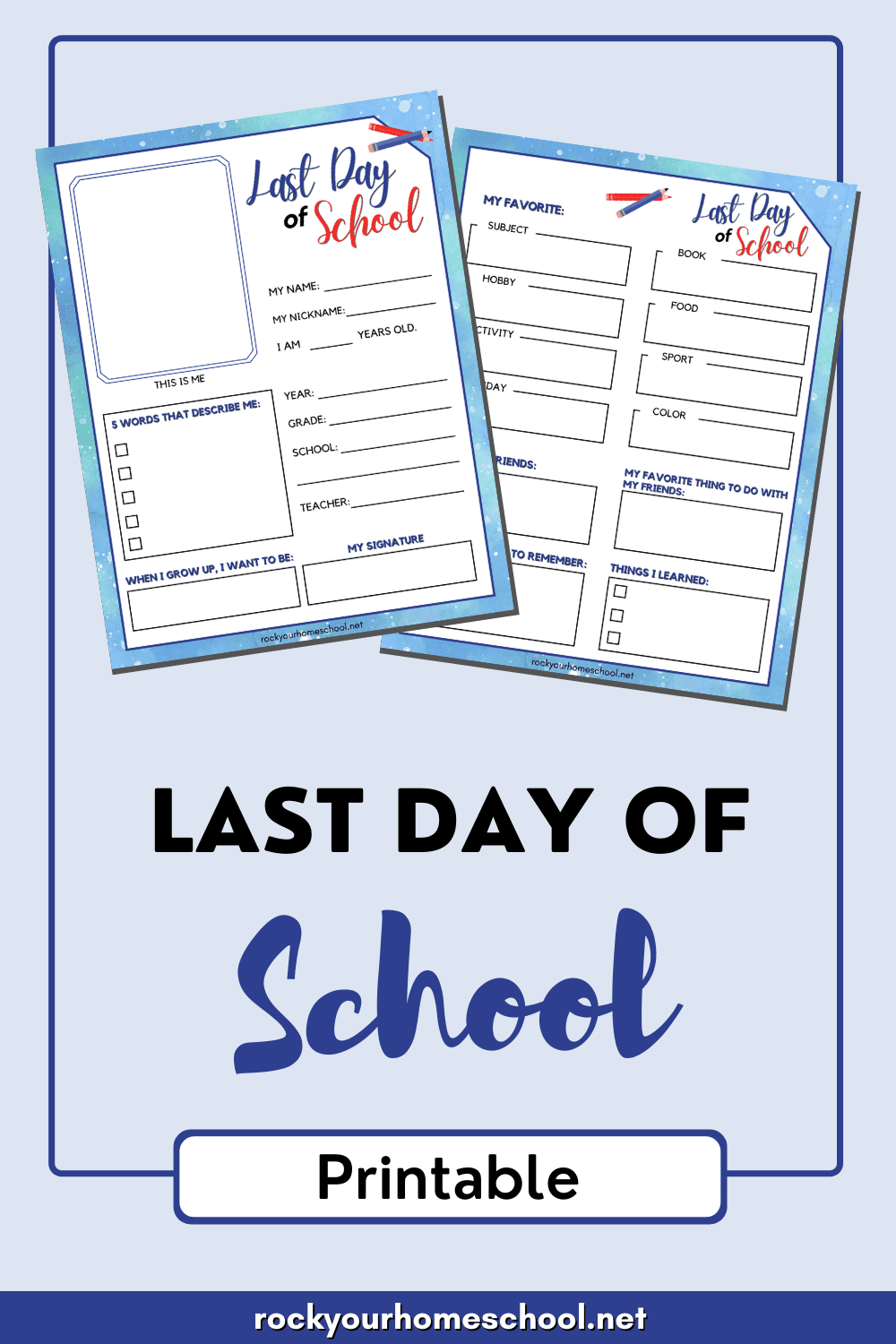2 free last day of school printables with blue border and red and blue pencils to feature this end of school year fun