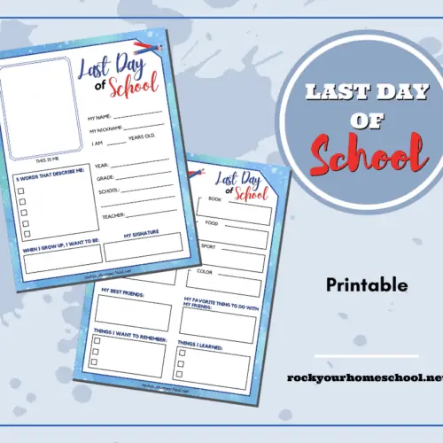 These 2 free Last Day of School printables are fantastic ways to celebrate the end of the school year with kids plus make special keepsakes.