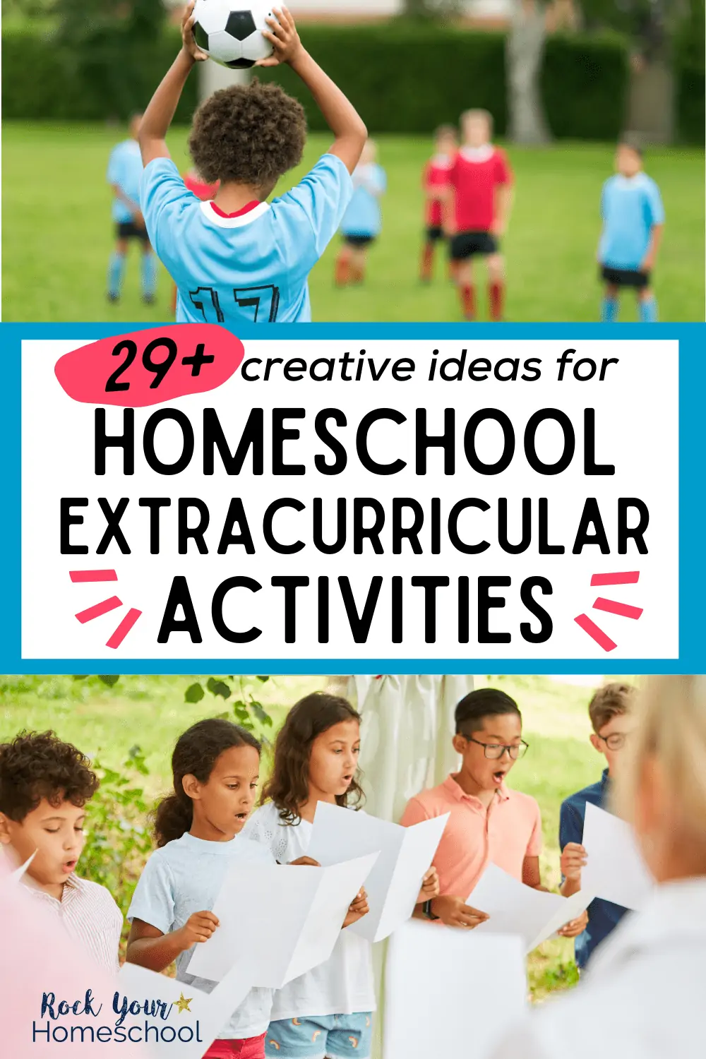 Homeschool Extracurricular Activities: 29+ Creative Ideas and Terrific Tips for Fantastic Fun