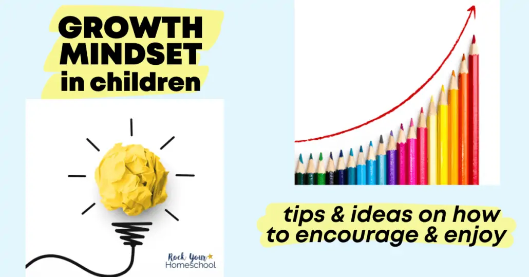 Encourage a growth mindset in children with these fantastic tips, ideas, and resources from a homeschool mom of 5 boys (and former mental health therapist).