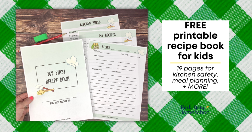 This free printable recipe book for kids includes 19 pages for kitchen safety, meal planning, and more.
