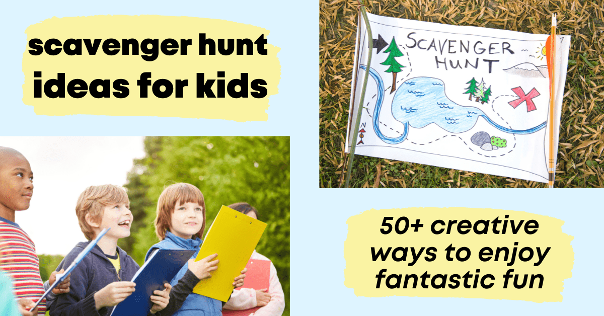 Scavenger Hunt Ideas for Kids: 50 Ways to Enjoy Fantastic Fun