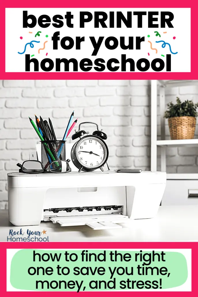 white desktop printer with glasses, alarm clock, and pencil jar on top with white bookcase and plant in background to feature how to find the best printer for homeschool family