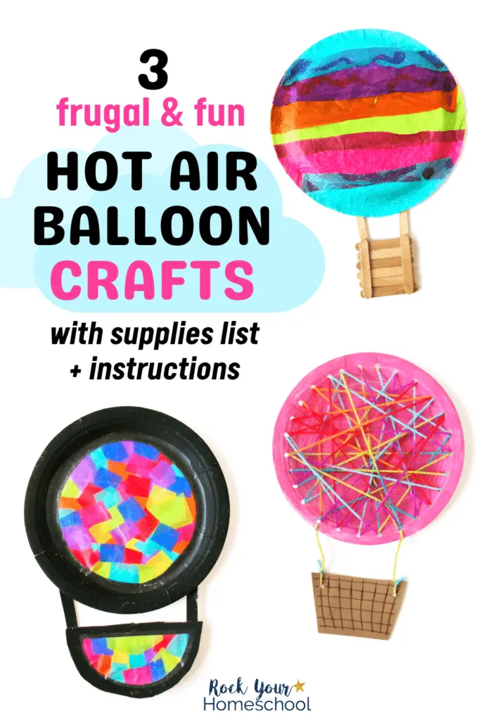 3 examples of hot air balloon craft ideas including tissue paper, yarn weave, and suncatcher