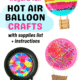 3 examples of hot air balloon craft ideas including tissue paper, yarn weave, and suncatcher.