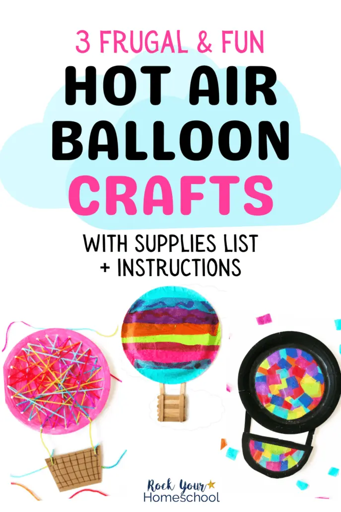 3 hot air balloon craft ideas with yarn weave, tissue paper, and suncatcher